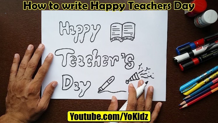How to write HAPPY TEACHERS DAY in style for kids