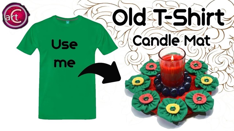 Old cloth reuse | How to make Candle mat with old T-Shirt | Best out Waste | Art with Creativity 272