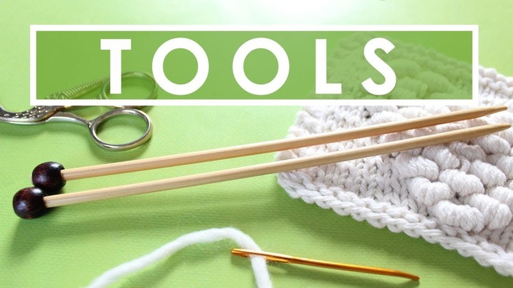 TOOLS TO START KNITTING ► Day 1 Absolute Beginner Knitting Series
