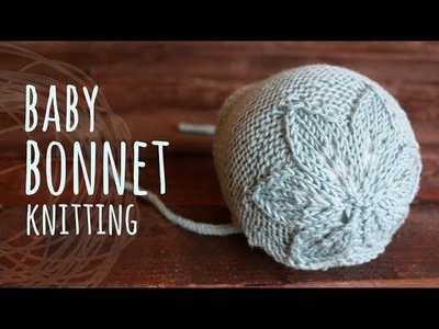 Tutorial Baby Bonnet Knitting (0-6 Months)