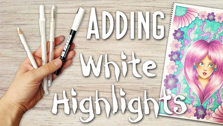 How to Add White Highlights to Art, Drawings and Coloring Pages: White Paint Pen Tutorial