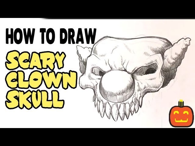 How to Draw a Scary Clown Skull - Halloween Drawings