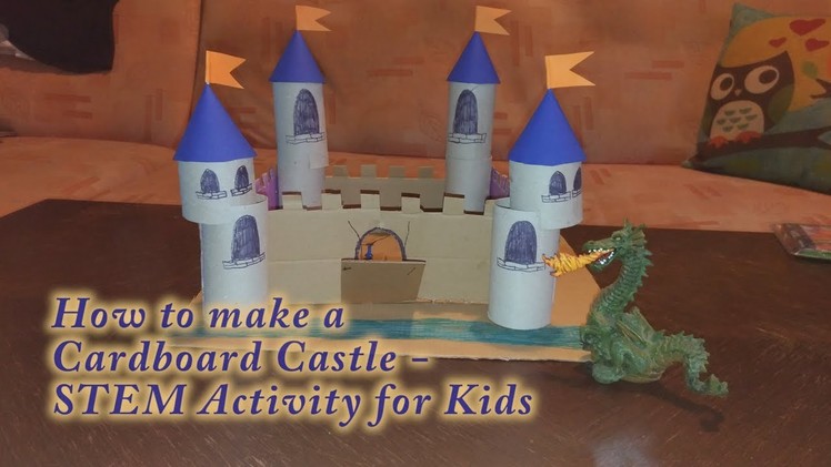 How to make a Cardboard Castle - STEM Activity for Kids