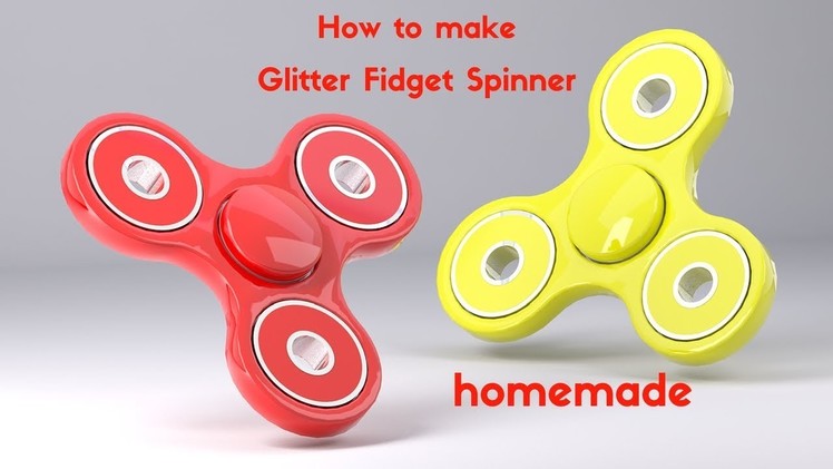 HOW TO MAKE A GLITTER FIDGET SPINNER WITHOUT BEARINGS