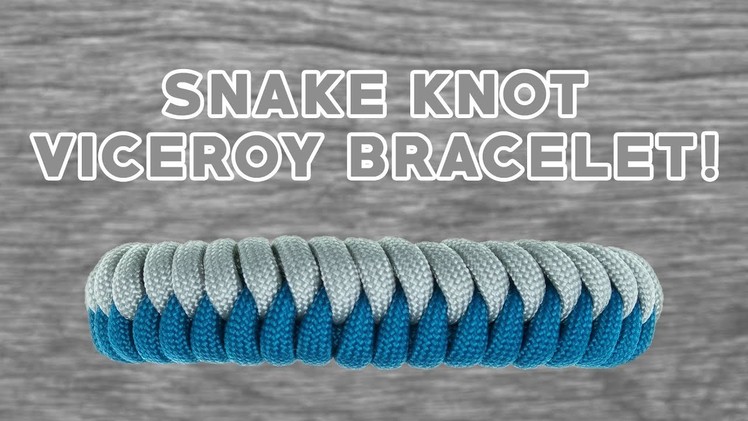 How To Make A Snake Knot Viceroy Paracord Bracelet