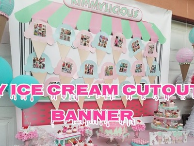 How To Make Ice Cream CutOuts | DIY Birthday Decor Ice Cream Theme Birthday Party. Birthday Banner