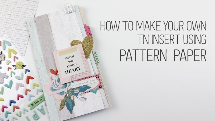 How to make your own Traveler's Notebook insert with pattern paper