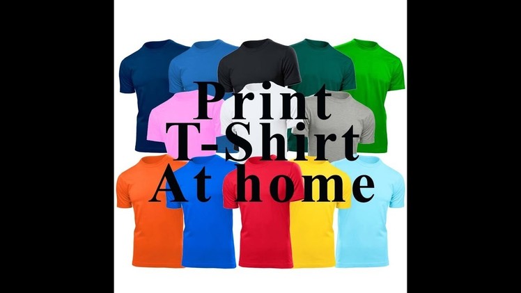 How to print t-shirt at home.DIY t-shirt printing at home