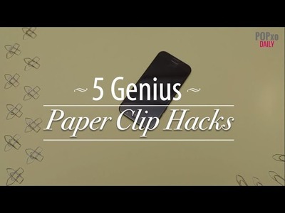 5 Genius Paper Clip Hacks - POPxo