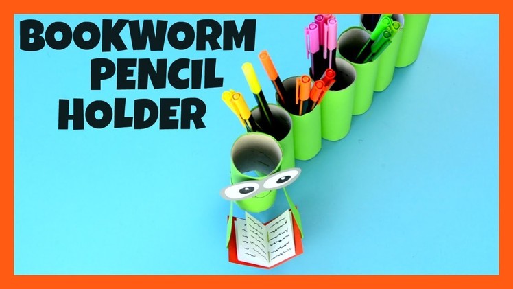 Bookworm Paper Roll Pencil Holder - back to school fun DIY school supplies crafts for kids