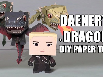 Daenerys and Her Dragons - DIY Game of Thrones Paper Toy - How To