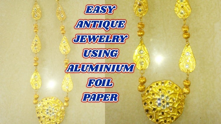 DIY antique jewelry using aluminium foil