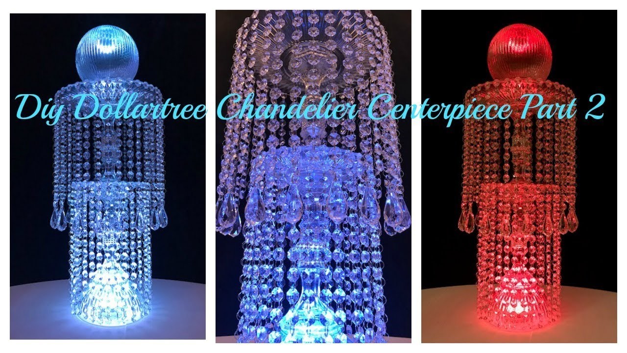 Diy Dollar Tree Chandelier Centerpiece Part 2