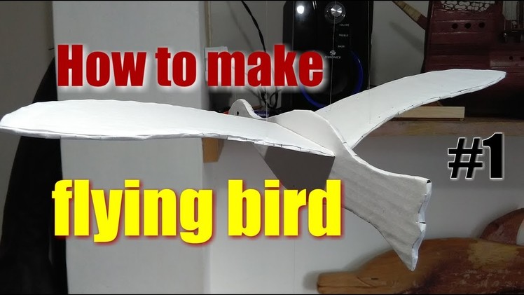 DIY flying bird (part 1)