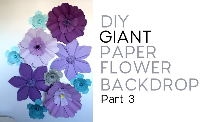 DIY Giant Paper Flower Backdrop - Part 3.3