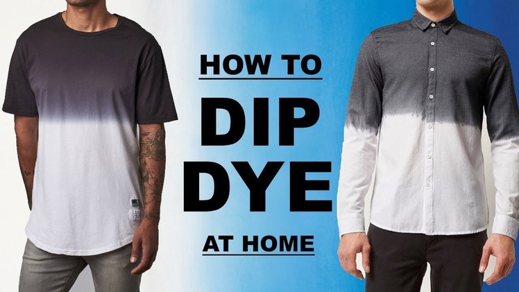 DIY - HOW TO DIP DYE