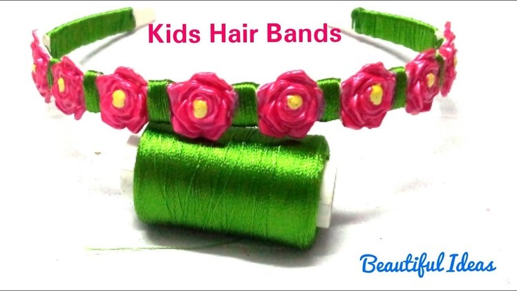 DIY.How to Make Silk thread Kids Hair Bands. Unique Hair Band Design.Old Hair Band Turn new Hairband