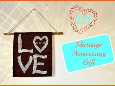 DIY: Marriage anniversary gift I Easy handmade gift idea for special occasions I Ankinish creations