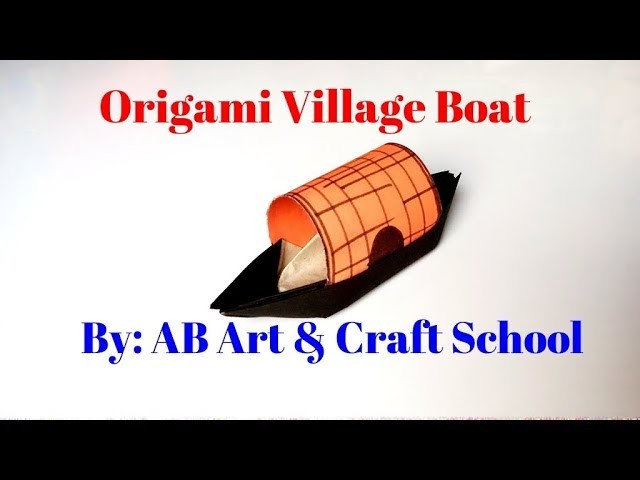 How to Make a Paper Boat. Origami Traditional Village Boat. Easy Origami Paper Boat