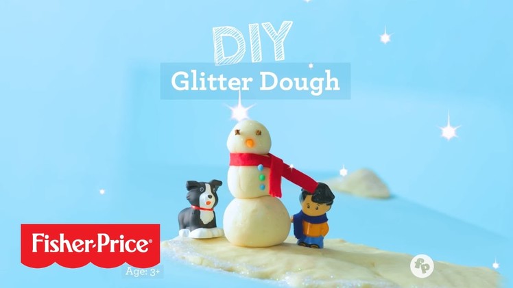 How to Make DIY Glitter Dough | Fisher-Price