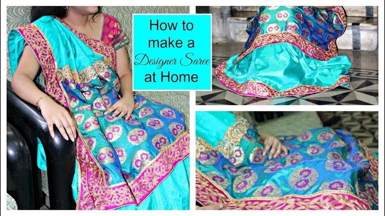 How to make your own Designer Saree at Home | DIY Silk Saree with Designer Pallu