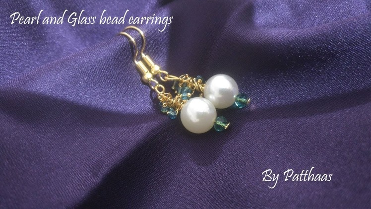 Pearl Glass Beads Drop Earrings  - DIY - Quick and Easy