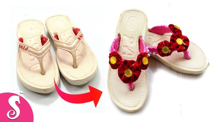 पुराने सैंडल्स को नये जैसे बनाओ | DIY Flip Flops Slippers Sandals Decorated | Cheap Idea |