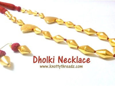 Authentic Handmade Dholki Bead Necklace | Festive Collection | Easy DIY | www.knottythreadz.com