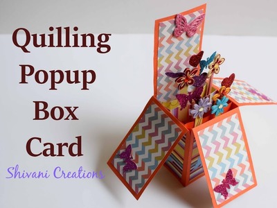 Box Popup Card. Quilling Birthday Popup Card. DIY Popup Card