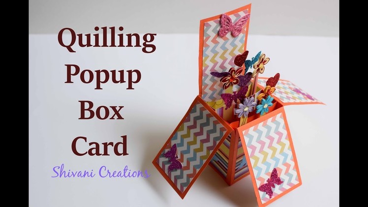 Box Popup Card. Quilling Birthday Popup Card. DIY Popup Card
