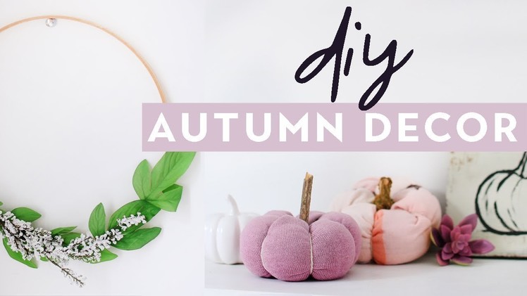 DIY Autumn Home Decor 2017 | Cosy Fall Inspired Room Decor Projects