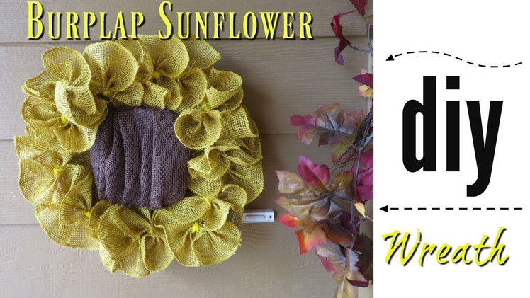 DIY Burlap Sunflower Wreath | With Dollar Tree Items