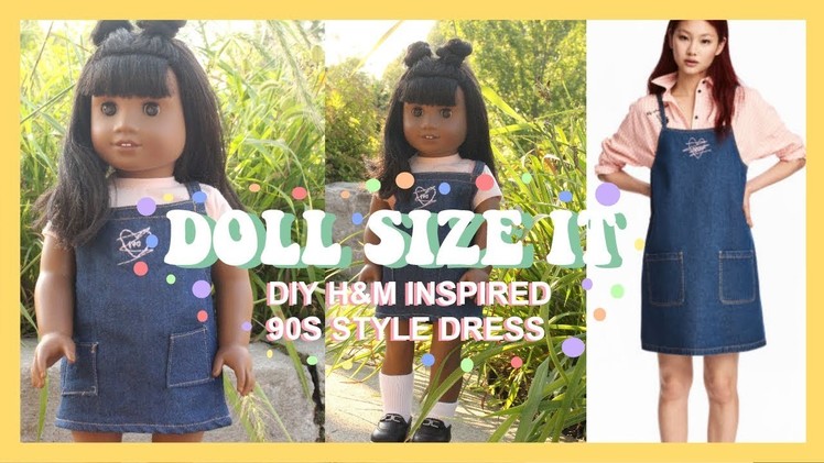 DIY H&M INSPIRED 90S DENIM DRESS FOR AMERICAN GIRL DOLL