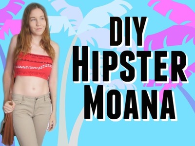 DIY Hipster Disney Princess | Moana Costume