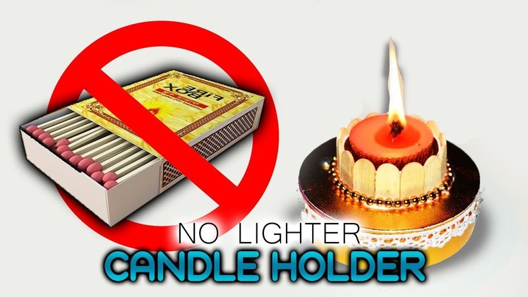DIY : No Lighter Candle Holder | Best out of waste | Candle stand | Art with Creativity 267