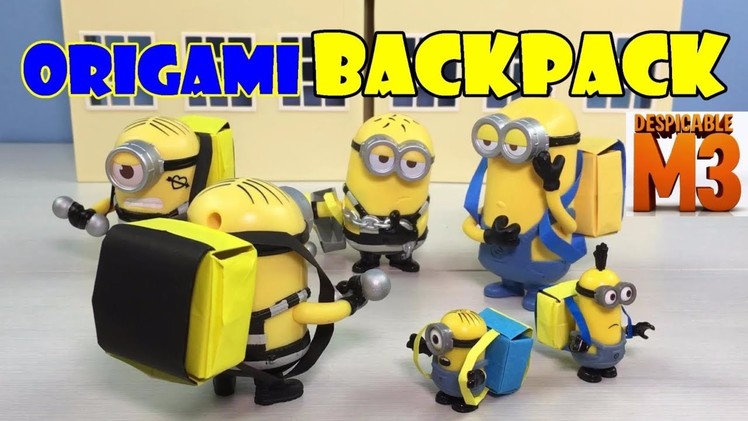 DIY Origami Backpack - Despicable Me 3