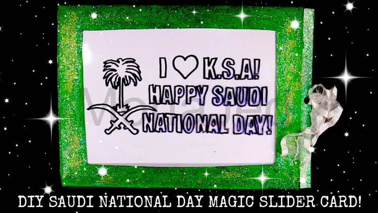 DIY Saudi National Day Magic Slider Card!. اليوم الوطني السعودية الفنون والحرف