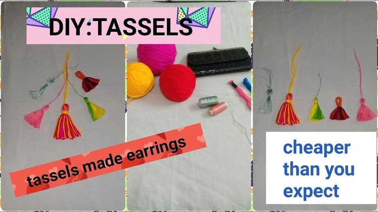 DIY:TASSELS | Affordable earrings u just make them in 10 rs.| Quick tassels |how to make tassels|