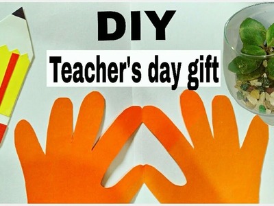DIY - Teachers Day Gift Ideas