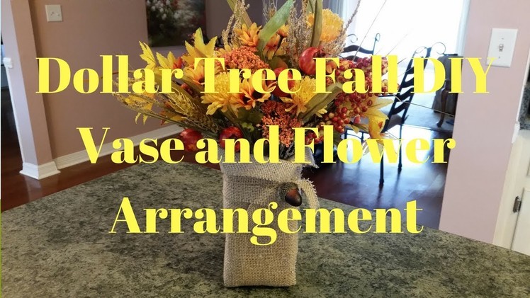 Dollar Tree Fall DIY Vase And Flower Arrangement