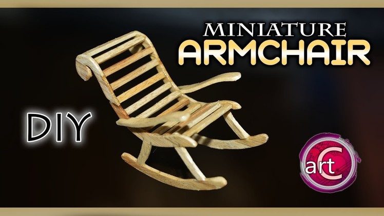 MINIATURE : Wooden Armchair | DIY PopSicle stick project | Art with Creativity 270