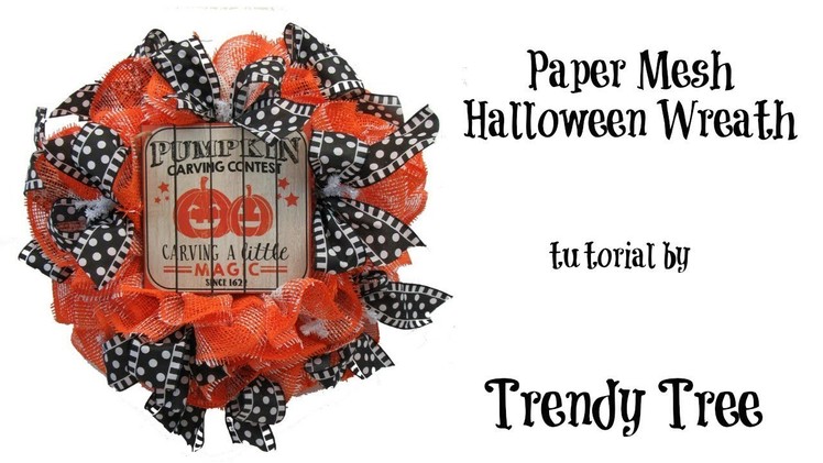 2017 Paper Mesh Halloween Wreath Tutorial by Trendy Tree