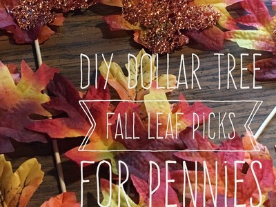 DIY Dollar Tree Fall Leaf Picks For Pennies 2017