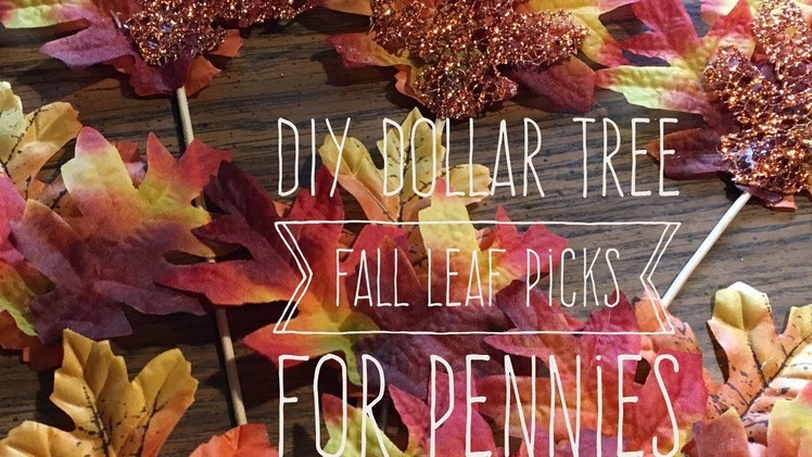 DIY Dollar Tree Fall Leaf Picks For Pennies 2017