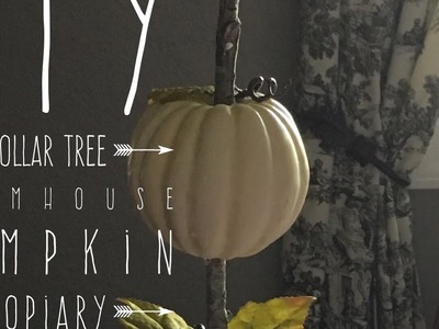 DIY  Dollar Tree  Farmhouse  Pumpkin  Topiary  2017