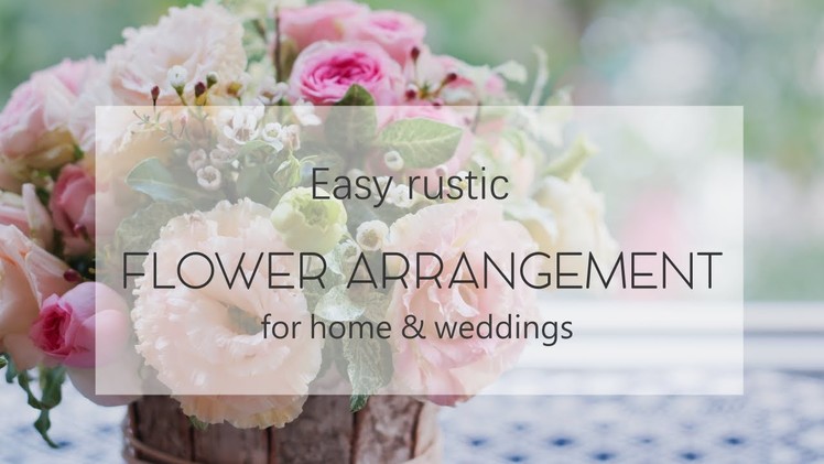 Easy DIY Rustic Flower Arrangement for Home or Weddings | YUMU Flowers