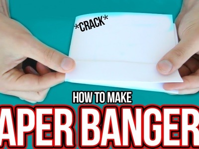 How To Make PAPER BANGERS!