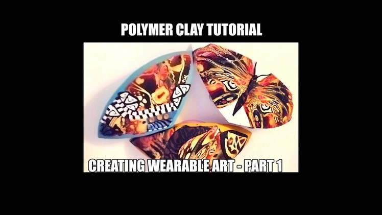 128 Polymer clay tutorial - create wearable art - part 1