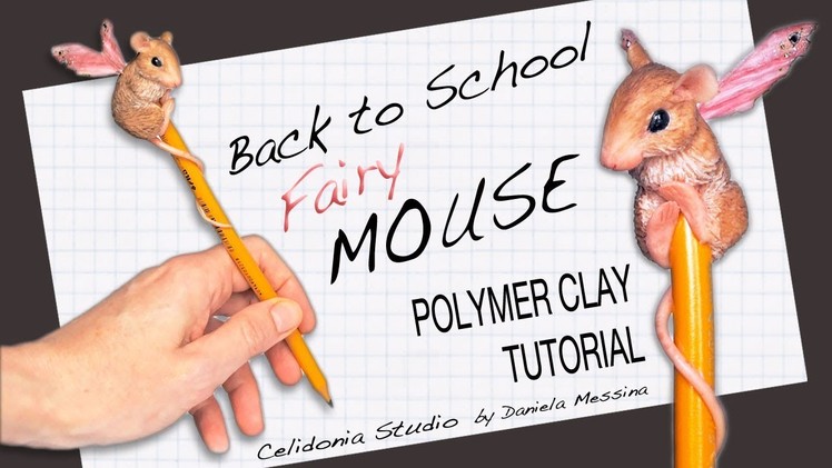Back to School Fairy Mouse - Polymer Clay Tutorial