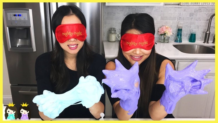 BLINDFOLDED SLIME CHALLENGE! Making Giant Fluffy Slime with my Sister! DIY Family Fun for Kids Prank